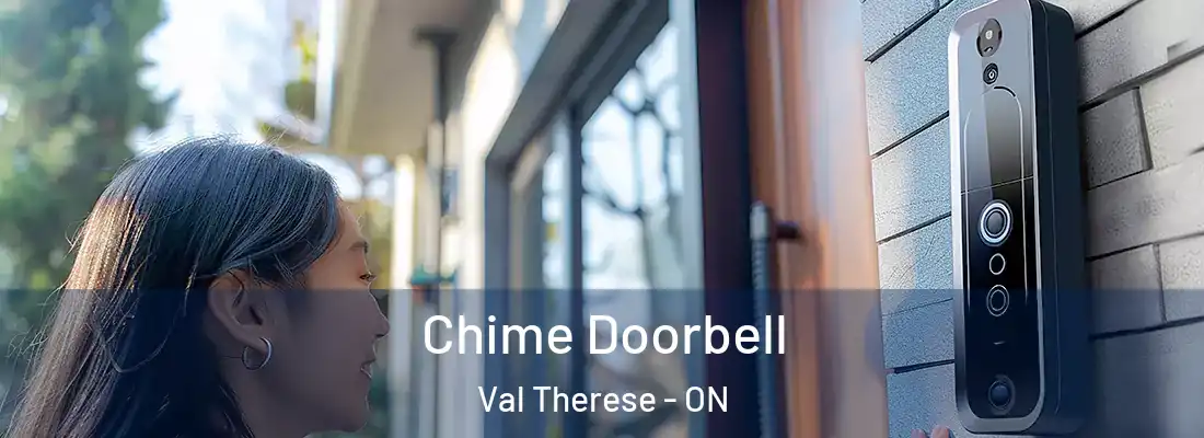 Chime Doorbell Val Therese - ON
