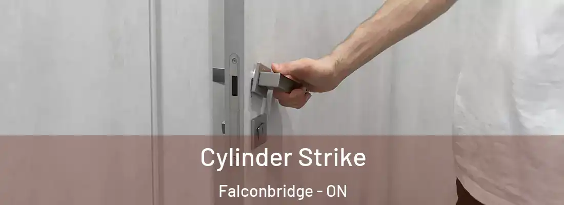  Cylinder Strike Falconbridge - ON