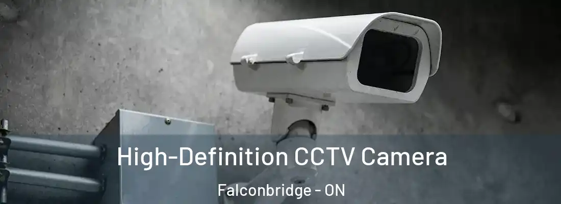  High-Definition CCTV Camera Falconbridge - ON